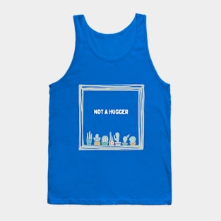 Not A Hugger Tank Top